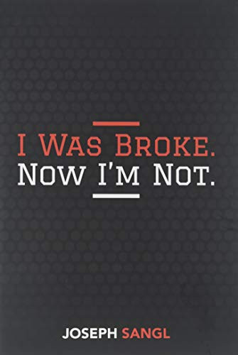 I Was Broke. Now I'm Not.