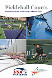 Pickleball Courts: A Construction & Maintenance Manual