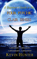 Beginner's Guide to the Four Psychic Clair Senses