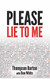 Please Lie To Me