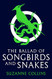 Ballad of Songbirds and Snakes