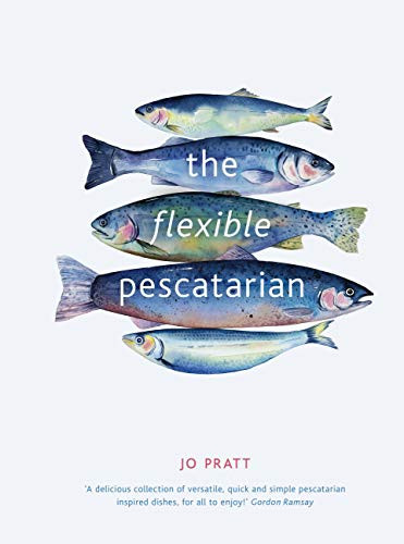 Flexible Pescatarian: Delicious recipes to cook with or Vol. 2