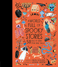 World Full of Spooky Stories: 50 Tales to Make Your Spine Tingle Vol. 4
