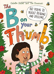 B on Your Thumb: 60 Poems to Boost Reading and Spelling
