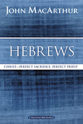 Hebrews: Christ: Perfect Sacrifice Perfect Priest