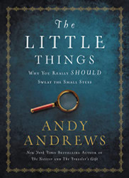 Little Things: Why You Really Should Sweat the Small Stuff