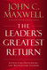 Leader's Greatest Return: Attracting Developing and Multiplying Leaders