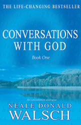 Conversations with God (An Uncommon Dialogue Book 1)