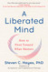 Liberated Mind: How to Pivot Toward What Matters