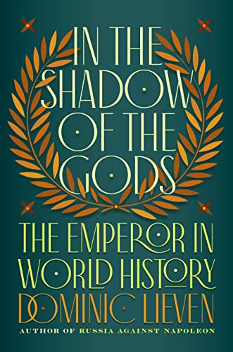 In the Shadow of the Gods: The Emperor in World History