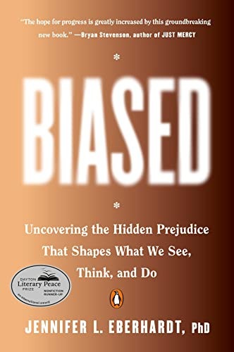Biased: Uncovering the Hidden Prejudice That Shapes What We See Think and Do