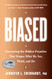 Biased: Uncovering the Hidden Prejudice That Shapes What We See Think and Do