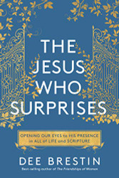 Jesus Who Surprises: Opening Our Eyes to His Presence in All