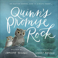 Quinn's Promise Rock: No Matter Where God Is Always There