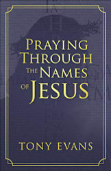 Praying Through the Names of Jesus