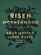 Risen Motherhood: Gospel Hope for Everyday Moments
