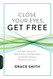 Close Your Eyes Get Free