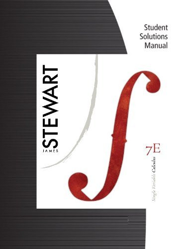 Student Solutions Manual (Chapters 1 11) For Stewart's Single Variable Calculus 7Th