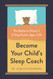 Become Your Child's Sleep Coach