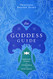 Goddess Guide: Exploring he Aribues and Correspondences of