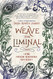 Weave the Liminal: Living Modern Traditional Witchcraft