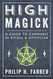 High Magick: A Guide to Cannabis in Ritual & Mysticism