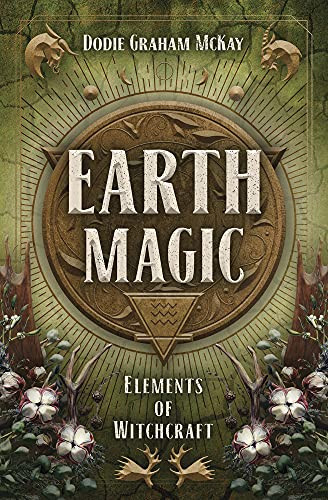 Earth Magic (Elements of Witchcraft 4)