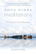 Yoga Nidra Meditations: 24 Scripts for True Relaxation