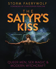 Satyr's Kiss: Queer Men Sex Magic & Modern Witchcraft