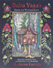 Baba Yaga's Book of Witchcraft: Slavic Magic from the Witch of the Woods