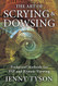 Art of Scrying & Dowsing: Foolproof Methods for ESP and Remote Viewing