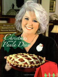 Christmas with Paula Deen: Recipes and Stories from My Favorite Holiday