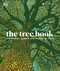 Tree Book: The Stories Science and History of Trees