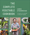Complete Vegetable Cookbook: A seasonal zero-waste guide to