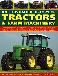 Illustrated History of Tractors & Farm Machinery