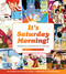 It's Saturday Morning!: Celebrating the Golden Era of Cartoons 1960s - 1990s