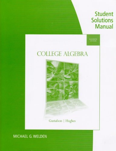 Student Solutions Manual For Gustafson/Frisk's College Algebra