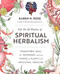 Art & Practice of Spiritual Herbalism