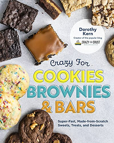 Crazy for Cookies Brownies and Bars