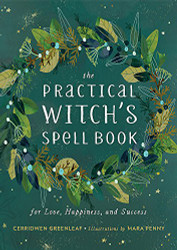 Practical Witch's Spell Book: For Love Happiness and Success