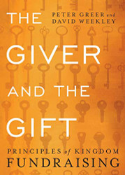 Giver and the Gift: Principles of Kingdom Fundraising
