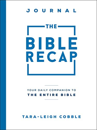 Bible Recap Journal: Your Daily Companion to the Entire Bible