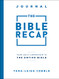 Bible Recap Journal: Your Daily Companion to the Entire Bible