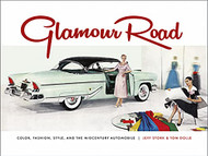 Glamour Road: Color Fashion Style and the Midcentury Automobile