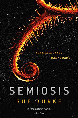 Semiosis: A Novel (Semiosis Duology)