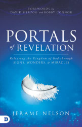 Portals of Revelation: Releasing the Kingdom of God through Signs