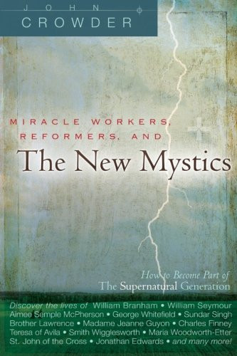 Miracle Workers Reformers and the New Mystics