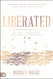 Liberated: Set Free and Staying Free from Demonic Strongholds