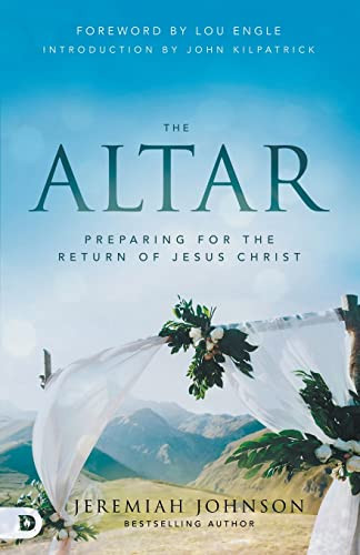 Altar: Preparing for the Return of Jesus Christ