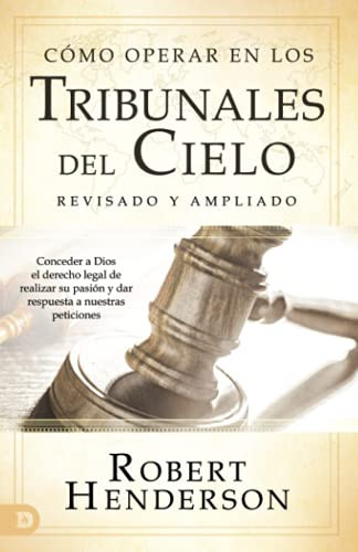 Como operar en los Tribunales del Cielo